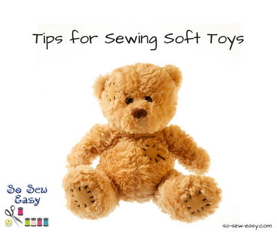 Tips for Sewing Soft Toys for Kids and Relatives