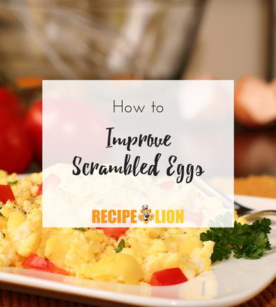 How to Improve Scrambled Eggs