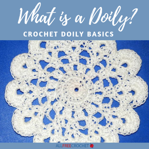 What is a Doily? Crochet Doily Basics | AllFreeCrochet.com