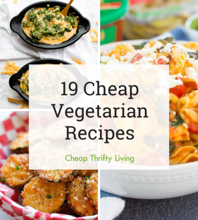 19 Cheap Vegetarian Recipes