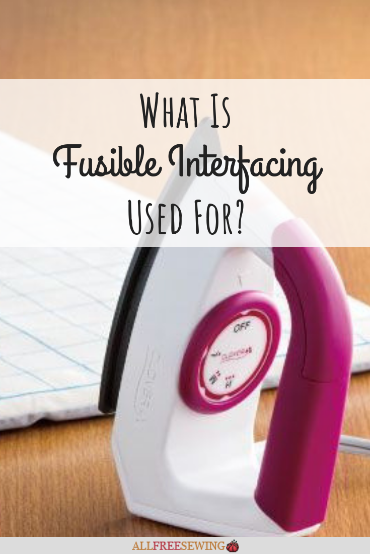 What Is Fusible Interfacing Used For?