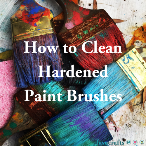 How to Clean Hardened Paint Brushes