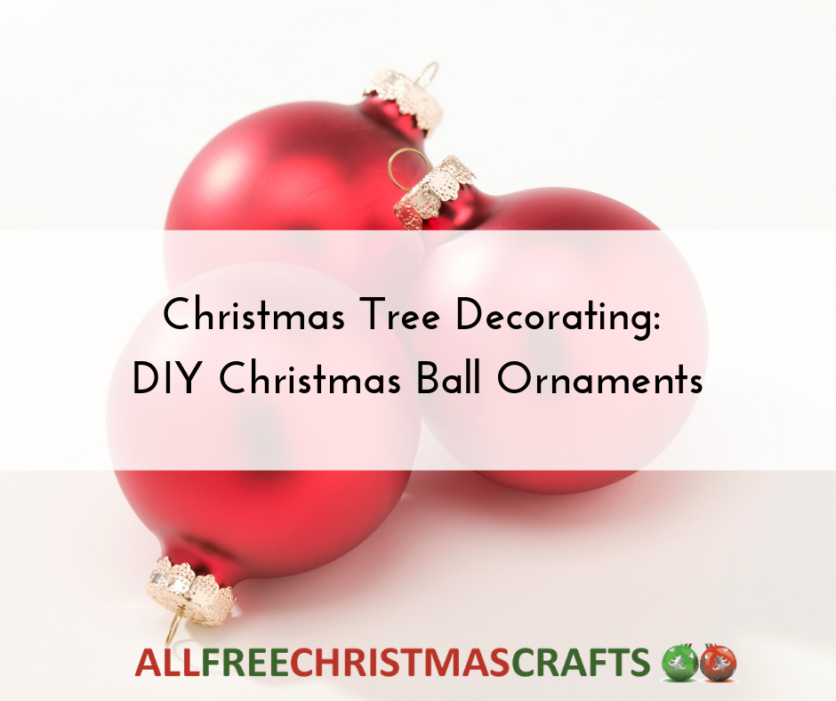 Pin by amy on diy activities 26 DIY Christmas Ball Ornaments | AllFreeChristmasCrafts.com