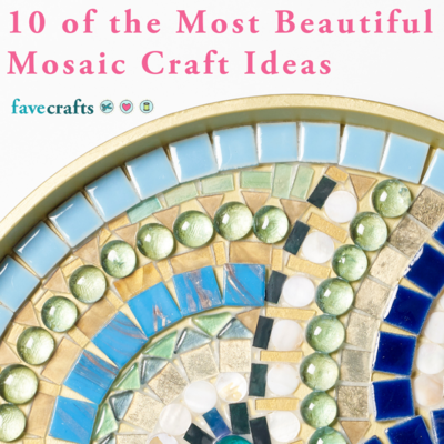 10 of the Most Beautiful Mosaic Craft Ideas