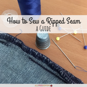 How to Sew a Ripped Seam