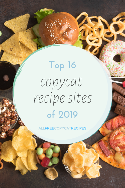 Top 16 Copycat Recipe Sites of 2019