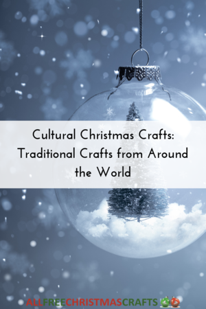 Download Free Cultural Christmas Crafts 22 Traditional Crafts From Around The World Allfreechristmascrafts Com PSD Mockup Template