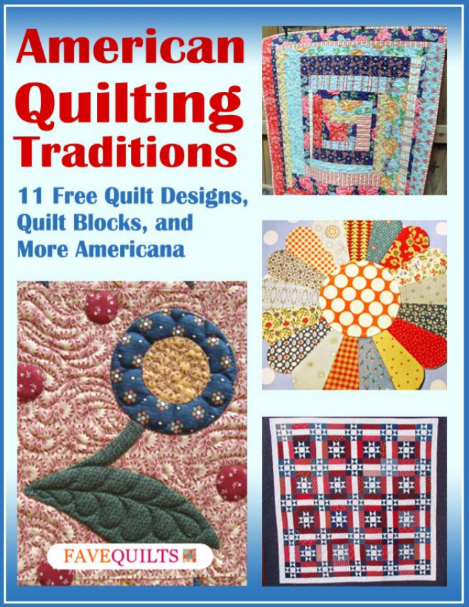 american quilting traditions 11 free quilt designs quilt blocks and more americana ebook favequilts com