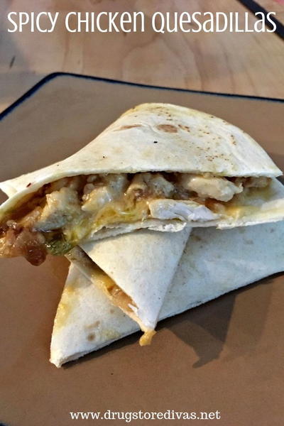 Spicy Chicken Quesadillas