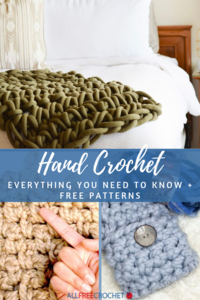 Hand Crochet: Everything You Need to Know + Free Patterns