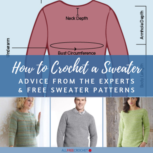How To Crochet A Sweater With Advice From Experts How To Crochet A Sweater With Advice From Experts