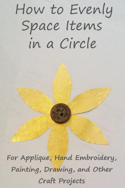 How to Evenly Space Flower Petals (or other items) in a Circle