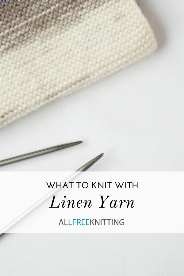 What to Knit With Linen Yarn