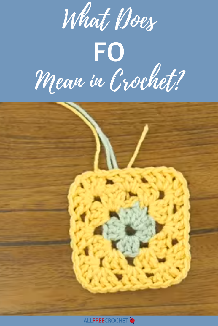What Does FO Mean in Crochet?