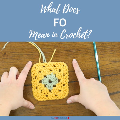 What Does FO Mean in Crochet