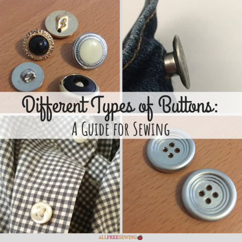 Button Types Pattern Different Types of Buttons: A Guide for Sewing | AllFreeSewing.com