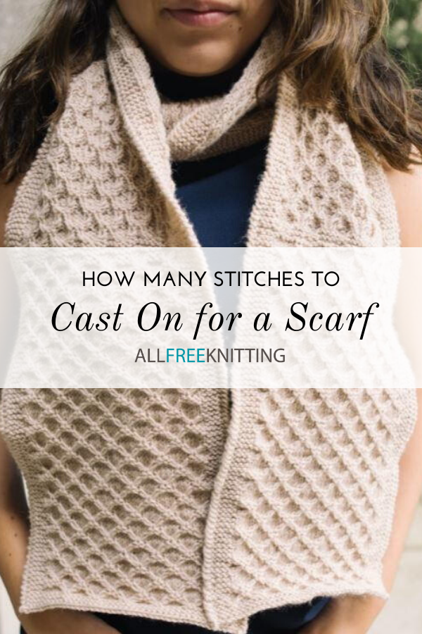 How Many Stitches Should I Cast On for a Scarf? | AllFreeKnitting.com