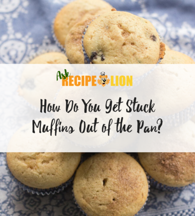 How to Get Muffins Out of the Pan
