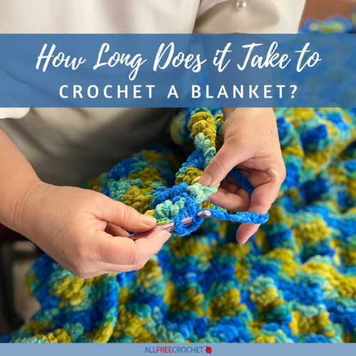 How Long Does It Take To Crochet A Blanket? | Allfreecrochet.com How Long Does It Take To Crochet A Blanket? | Allfreecrochet.com