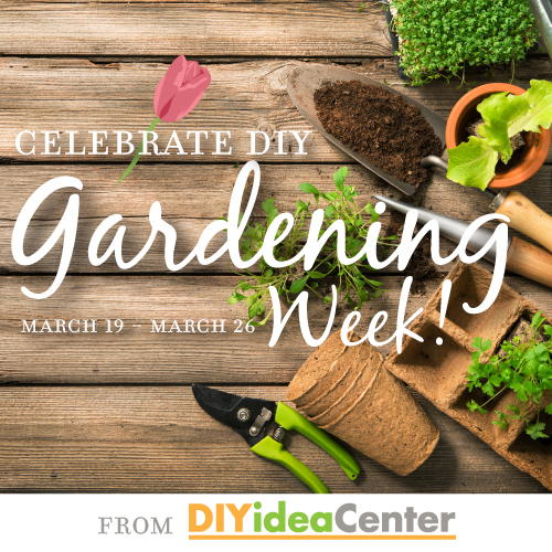 DIY Gardening Week