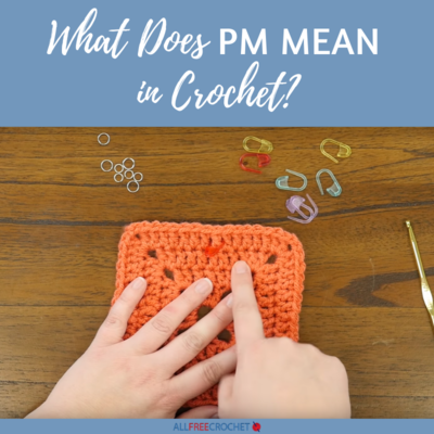 What Does PM Mean in Crochet?