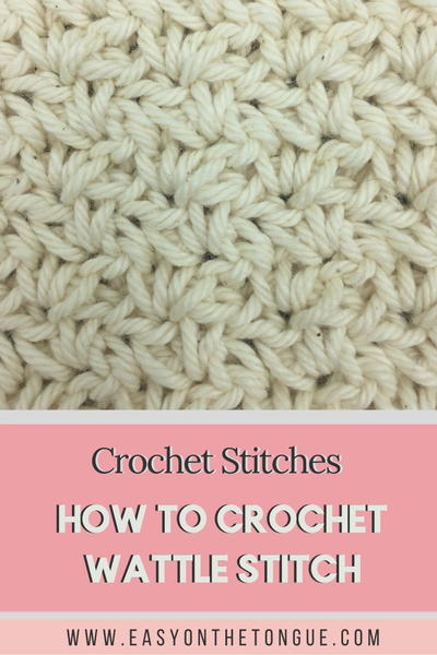 How To Crochet Wattle Stitch