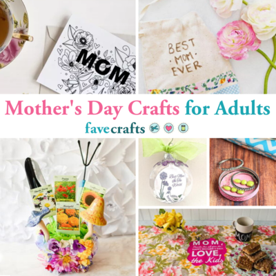 101+ Mother's Day Crafts for Adults