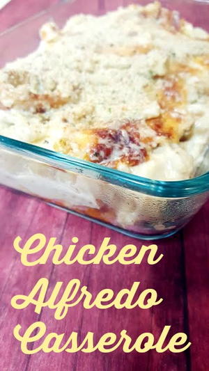 Chicken Alfredo Casserole