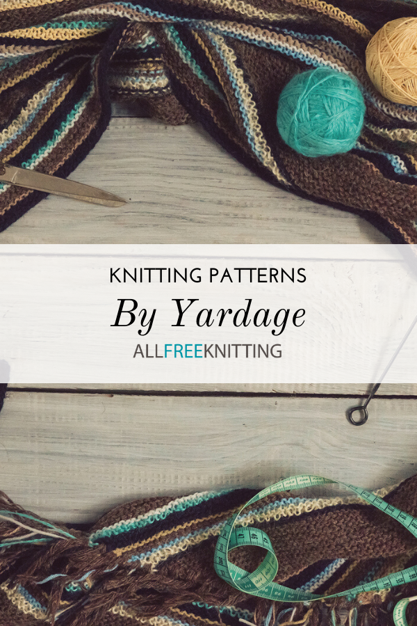 Knitting Patterns by Yardage (150, 200, and 300-Yard Patterns ...
