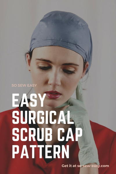 Easy Surgical Scrub Cap Free Pattern
