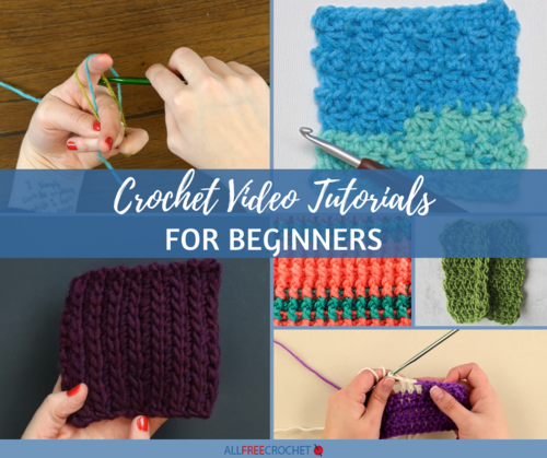 85  Crochet Video Tutorials for Beginners AllFreeCrochet com