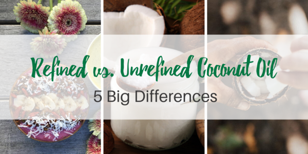 Refined vs. Unrefined Coconut Oil