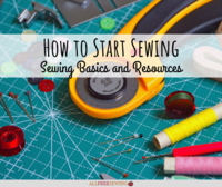 How to Start Sewing: Basics and Resources