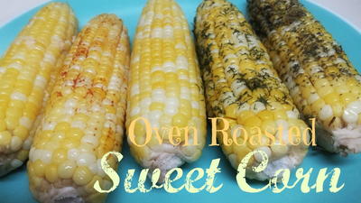 Oven Roasted Sweet Corn
