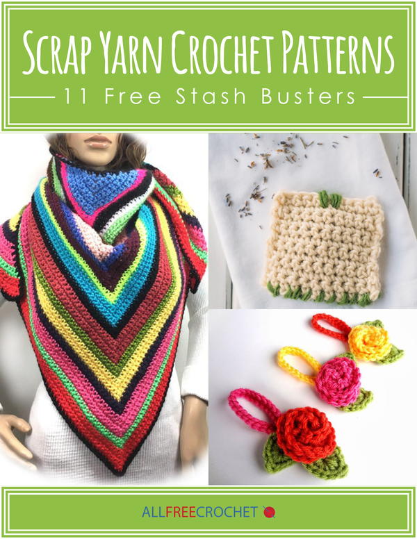 Scrap Yarn Crochet Patterns: 11 Free Stash Busters eBook