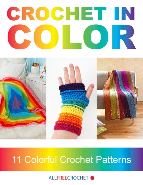11 Colorful Crochet Patterns Free eBook
