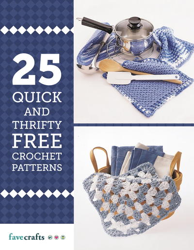 25 Quick and Thrifty Crochet Patterns
