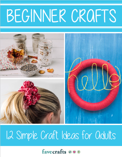 Beginner Crafts: 12 Simple Craft Ideas for Adults