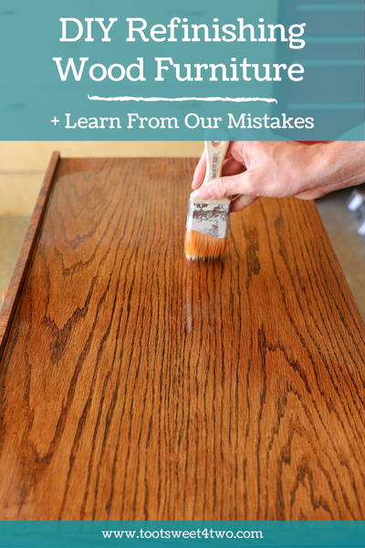 Refinishing Wood Furniture Diy + Learn From Our Mistakes