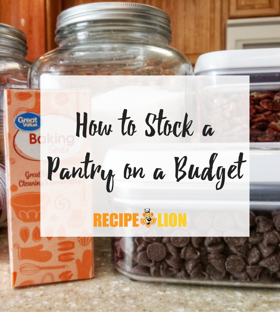 How to Stock Your Pantry on a Budget