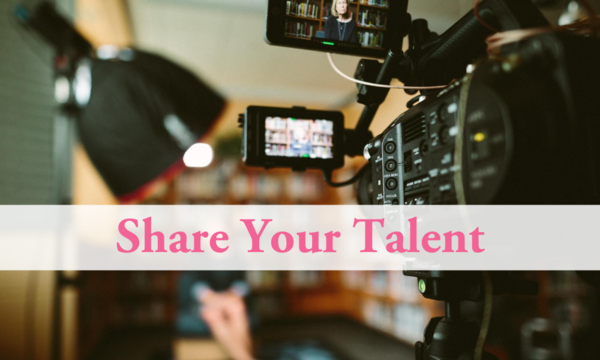 Share Your Talent!