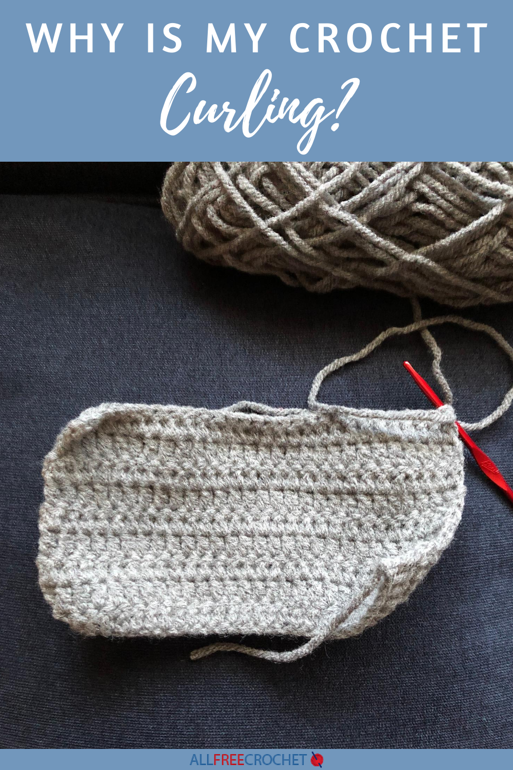 Why Is My Crochet Curling? (+ How To Fix It!) | Allfreecrochet.com