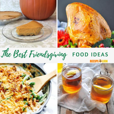 Friendsgiving Food Ideas