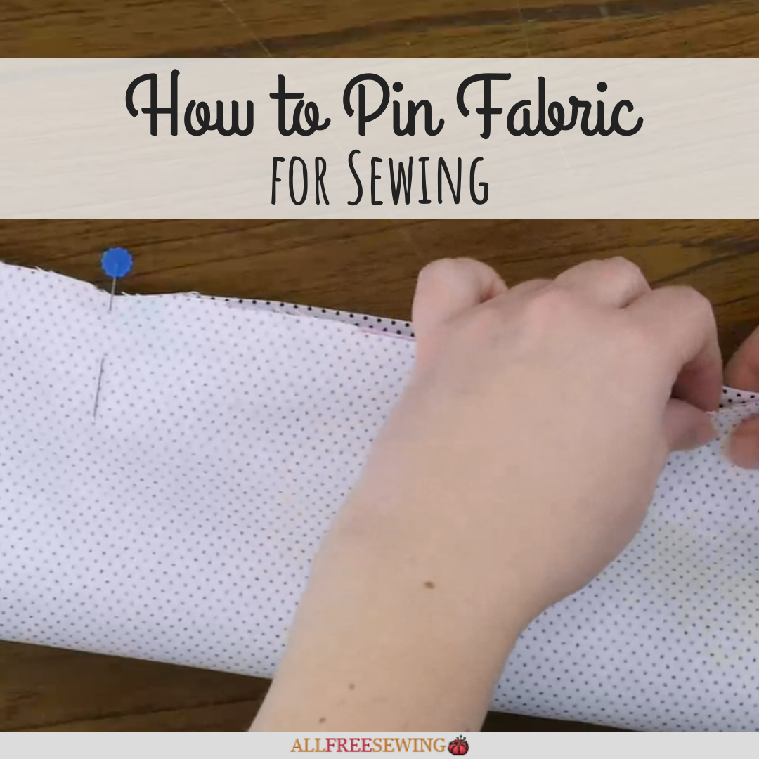 How to Pin for Sewing (Tips for Patterns & Fabric)