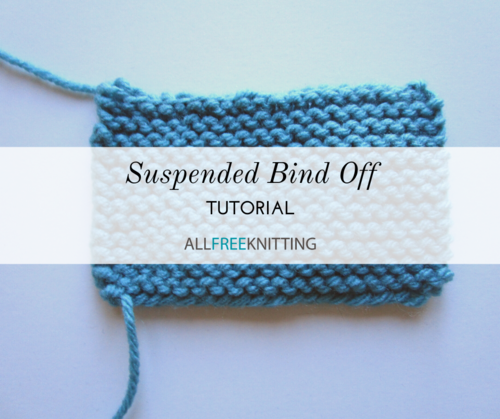 Suspended Bind Off Tutorial