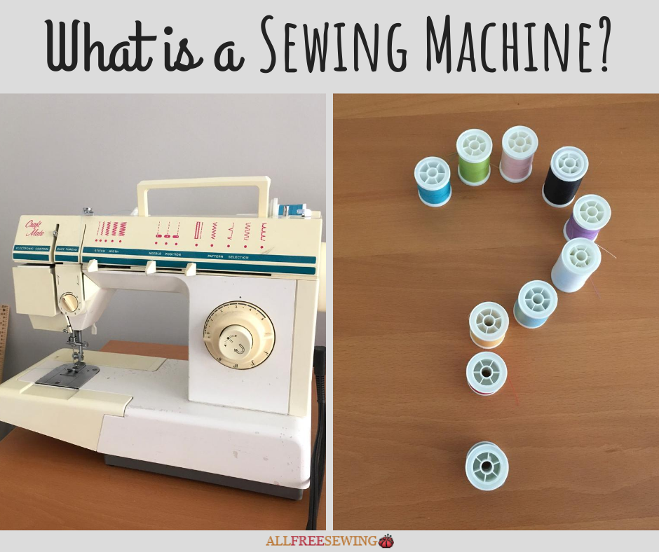 What is a Sewing Machine? Different Types & Parts Guide