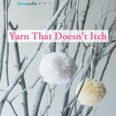 Yarn That Doesn't Itch