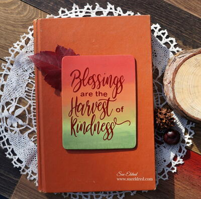 Blessings Are the Harvest of Kindness Wood Plaque