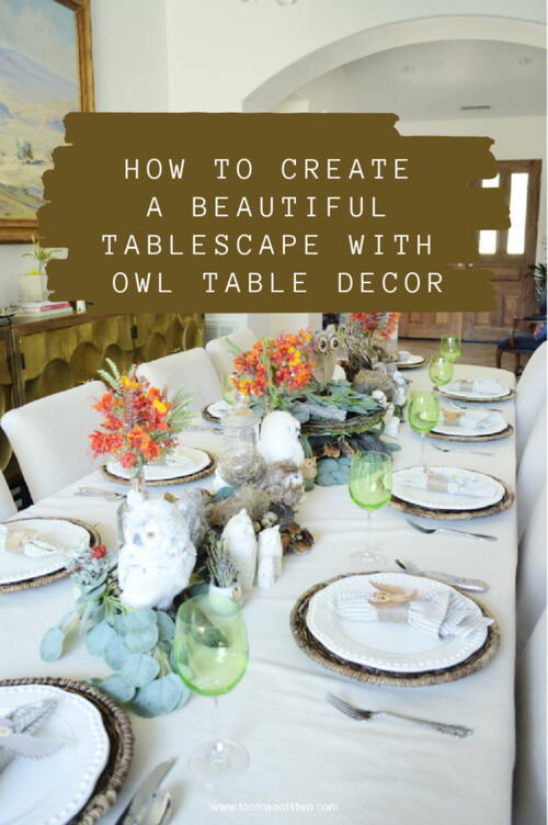 How To Create A Beautiful Tablescape With Owl Table Decor