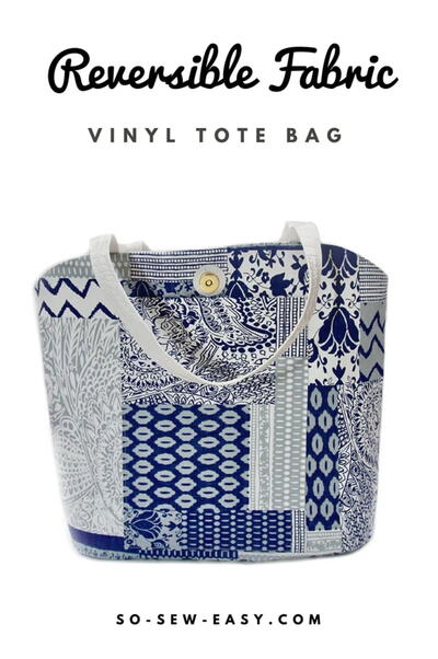 Reversible Fabric Vinyl Tote Bag Free Sewing Pattern And Tutorial